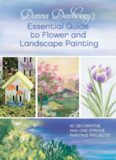 Donna Dewberry's essential guide to flower and landscape painting : 50 decorative and one-stroke