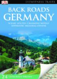 Back Roads Germany (Dk Eyewitness Travel Back Roads)