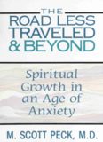 The Road Less Traveled And Beyond: Spiritual Growth In An Age Of Anxiety