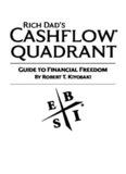 Rich Dad’s CASHFLOW Quadrant: Rich Dad’s Guide to Financial Freedom