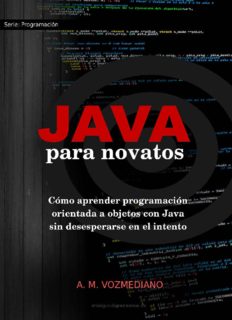 Java para novatos: Cómo aprender programación orientada a objetos con Java sin desesperarse