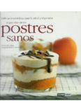El Gran Libro De Los Postres Sanos: Delicias irresistibles para la salud y el paladar (Cocina Natural)