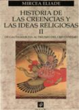 Historia de las creencias y las ideas religiosas, Volumen II. De Gautama Buda al triunfo del cristianismo