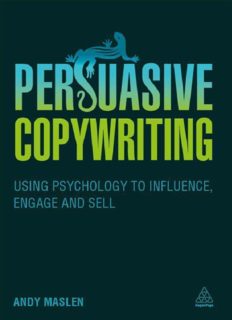 Persuasive Copywriting: Using Psychology to Influence, Engage and Sell