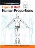 Figure It Out! Human Proportions: Draw the Head and Figure Right Every Time
