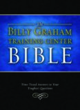 The Billy Graham Training Center Bible: Time-Tested Answers to Your Toughest Questions (Bible Nkjv)  