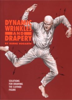 Dynamic Wrinkles and Drapery: Solutions for Drawing the Clothed Figure (Practical Art Books)