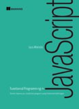 Functional Programming in javascript  How to improve your javascript programs using functional