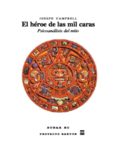 El héroe de las mil caras. Psicoanálisis del mito