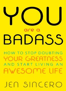 You Are a Badass: How to Stop Doubting Your Greatness and Start Living an Awesome Life