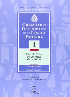 Gramática descriptiva de la lengua española. Volúmen 1. Sintaxis básica de las clases de palabras.