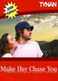 Make Her Chase You: The Guide To Attracting Girls Who Are ''Out Of Your League'' Even If You'Re