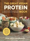 The Great Vegan Protein Book: Fill Up the Healthy Way with More than 100 Delicious Protein-Based Vegan Recipes - Includes - Beans & Lentils - Plants - Tofu & Tempeh - Nuts - Quinoa