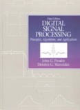 Digital Signal Processing: Principles, Algorithms & Applications (3rd 