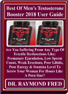 Best Of Men’s Testosterone Booster 2018 User Guide: Are You Suffering From Any Type Of Erectile Dysfunctions Like: Premature Ejaculation, Low Sperm Count, Weak Erections, Poor Libido, Poor Energy...
