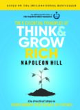 The 5 Essential Principles of Think and Grow Rich: The Practical Steps to Transforming Your Desires Into Riches