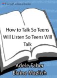 Ho To Listen so Teens Will Listen adn listen So Teens Will Talk