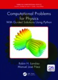 Computational Problems for Physics: With Guided Solutions Using Python (Series in Computational