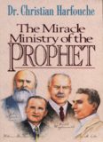 The Miracle Ministry of the Prophet