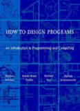 How to Design Programs: An Introduction to Programming and Computing