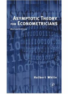 Asymptotic Theory for Econometricians: Revised Edition (Economic Theory, Econometrics, and Mathematical Economics) (Economic Theory, Econometrics, & Mathematical Economics)