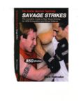 No Holds Barred Fighting, Savage Strikes, Complete Guide to Real World Striking for NHB Competition and Street Defense  Martial Arts   Self Defense