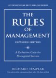 The Rules of Management, Expanded Edition: A Definitive Code for Managerial Success