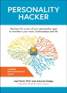Personality Hacker : Harness The Power Of Your Personality Type To Transform Your Work, Relationships, And Life