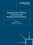 International Political Economy and Poststructural Politics