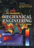 The CRC Handbook of Mechanical Engineering, Second Edition (Handbook Series for Mechanical Engineering)  