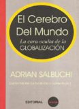 El cerebro del mundo: la cara oculta de la globalización