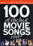 100 of the Best Movie Songs Ever! : piano, vocal, guitar