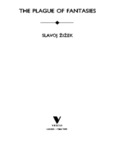 Zizek, Slavoj-The Plague of Fantasies.pdf