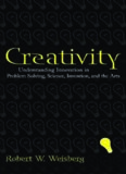 Creativity: Understanding Innovation in Problem Solving, Science, Invention, and the Arts