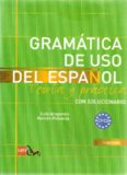 Gramática de uso del español: Teoría y práctica: Con solucionario. C1-C2