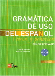 Gramática de uso del español: Teoría y práctica: Con solucionario. C1-C2