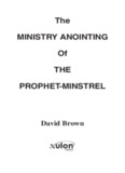 The MINISTRY ANOINTING Of THE PROPHET-MINSTREL