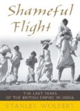 Shameful Flight: The Last Years of the British Empire in India
