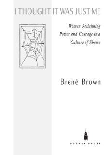 I Thought It Was Just Me - Women Reclaiming Power and Courage in a Culture of Shame