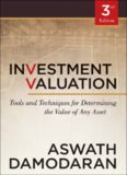 Investment Valuation: Tools and Techniques for Determining the Value of Any Asset