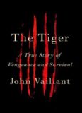The Tiger  A True Story of Vengeance and Survival ( PDFDrive