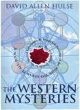 The Western Mysteries: An Encyclopedic Guide to the Sacred Languages & Magickal Systems of the World- The Key of It All, Book 2