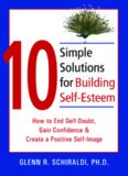 10 Simple Solutions for Building Self-Esteem: How to End Self-Doubt, Gain Confidence & Create