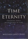 Time and Eternity: Exploring God's Relationship to Time