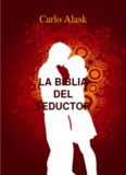 La Biblia Del Seductor™ PDF Libro por Carlo Alask
