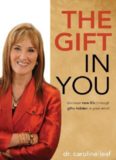 The gift in you : discovering new life through gifts hidden in your mind