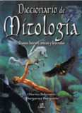 Diccionario de Mitología. Dioses, héroes, mitos y leyendas.