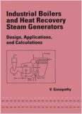 Industrial Boilers and Heat Recovery Steam Generators: Design, Applications, and Calculations