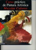 Curso practico de Pintura Artistica Mezclar Colores