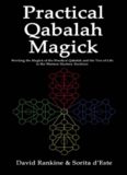 Practical Qabalah Magick - Working the Magic of the Practical Qabalah and the Tree of Life in the Western Esoteric Tradition